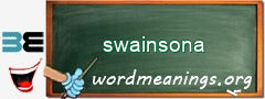 WordMeaning blackboard for swainsona